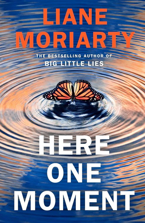 Here one moment, Liane Moriarty